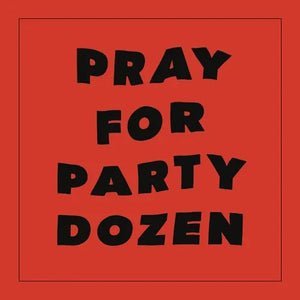 Party Dozen - Pray For Party Dozen [Red Vinyl LP]