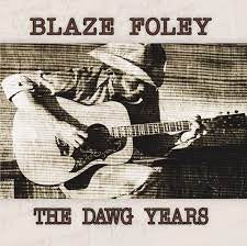 Blaze Foley - The Dawg Years [Vinyl LP]