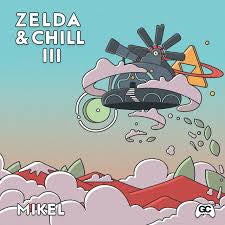 Mikel - Zelda & Chill III [Clear Vinyl LP]
