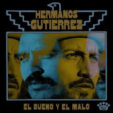 Hermanos Gutierrez - El Bueno Y El Malo [Vinyl LP]