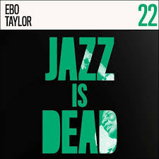 Ebo Taylor - Jazz Is Dead [Audiophile Green Vinyl LP]