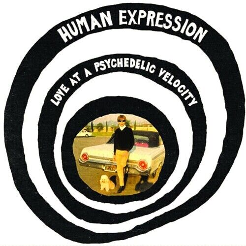 Human Expression - Love At A Psychedelic Velocity [Vinyl LP]