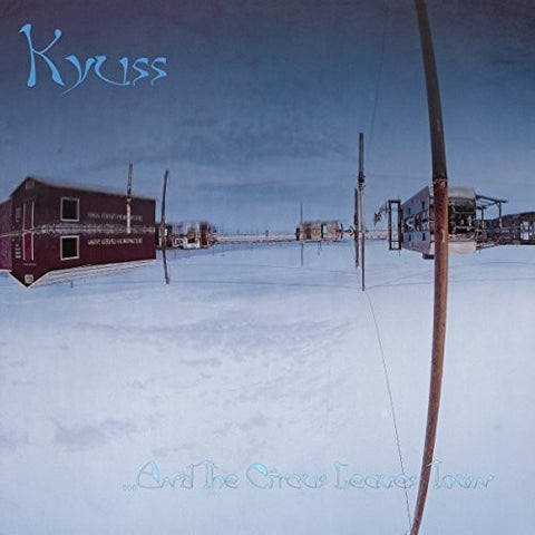 Kyuss - & the Circus Leaves Town [Vinyl LP]