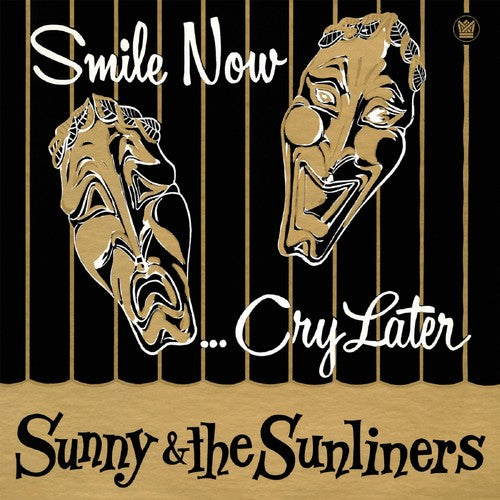 Sunny & The Sunliners - Smile Now Cry Later [Limited RSD Vinyl LP]