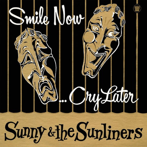 Sunny & The Sunliners - Smile Now Cry Later [Limited RSD Vinyl LP]