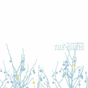 The Shins - Oh Inverted World [20th Anniversary Remastered Vinyl LP]