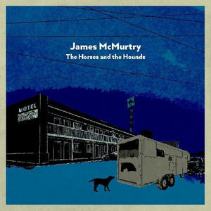 James McMurty- The Horses and the Hounds [Slate Grey Vinyl LP]