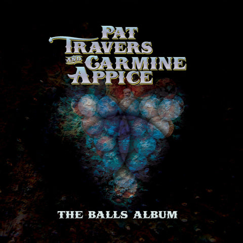Pat Travers and Carmine Appice - The Balls [Limited Blue Vinyl LP]