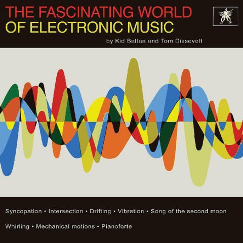 Tom Dissevelt and Kid Baltan - Fascinating World Of Electronic Music [Remastered Vinyl LP]