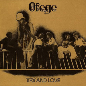 Ofege - Try & Love [Vinyl LP]