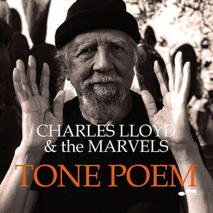 Charles Lloyd & The Marvels - Tone Poem [Blue Note Tone Poet Audiophile Vinyl 2 LP]
