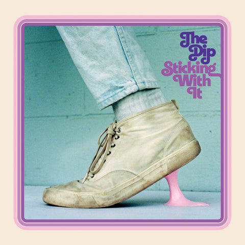 The Dip - Sticking With It [Vinyl LP]