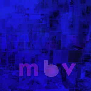 My Bloody Valentine - mbv [Vinyl LP]