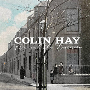 Colin Hay - Now And The Evermore [Indie Exclusive Limited Edition Silver Vinyl LP]