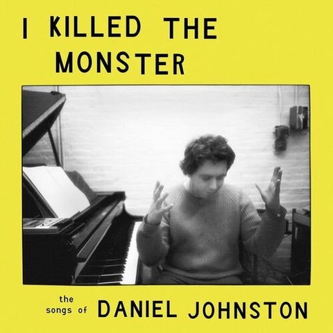 Various Artists - I Killed The Monster: The Songs Of Daniel Johnston [Vinyl LP]