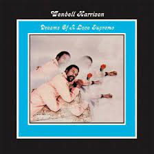 Wendell Harrison - Dreams Of A Love Supreme [Blue Vinyl LP]